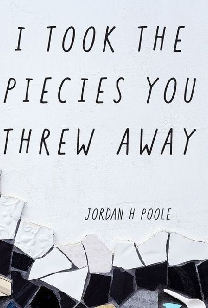 I Took the Pieces You Threw Away