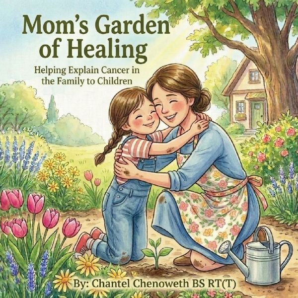 Moms Garden of Healing: Helping Explain Cancer in the Family to Children