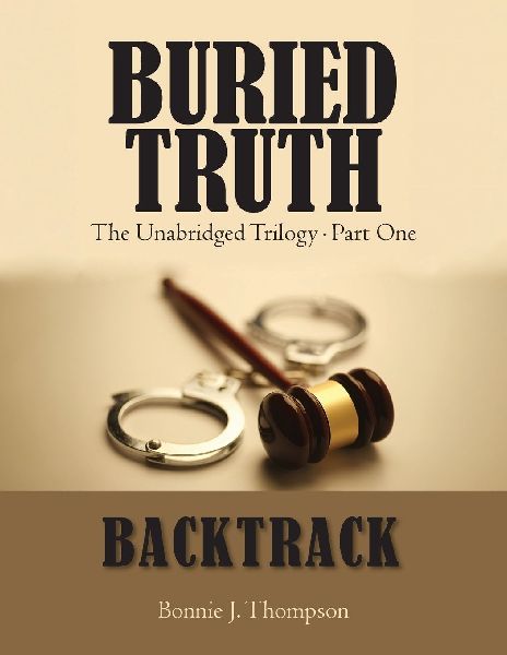 Buried Truth: The Unabridged Trilogy Part One