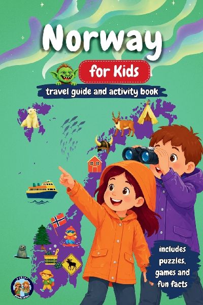 Norway for Kids - Travel Guide & Activity Book: Discover Fjords, Northern Lights, Culture, Nature & Traditions Through Games, Puzzles, and Fun Facts