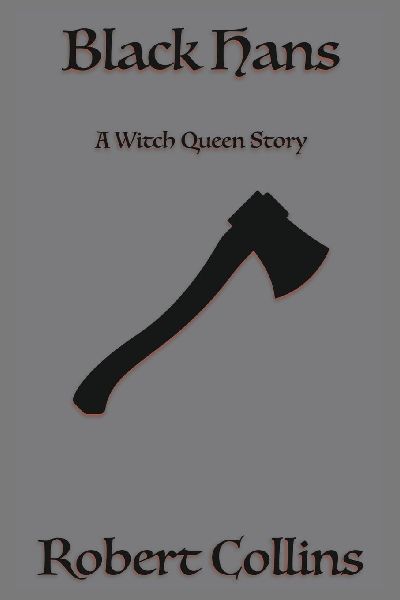 Black Hans: A Witch Queen Story