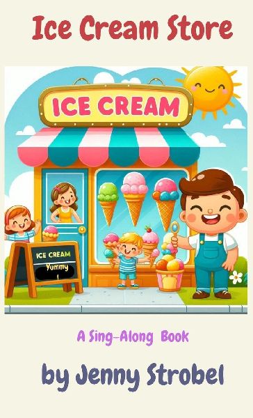 Ice Cream Store: A Sing Along Book