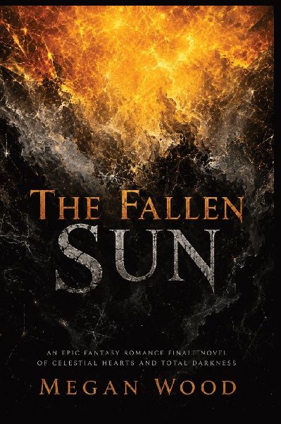 The Fallen Sun: An Epic Fantasy Romance Finale Novel of Celestial Hearts and Total Darkness