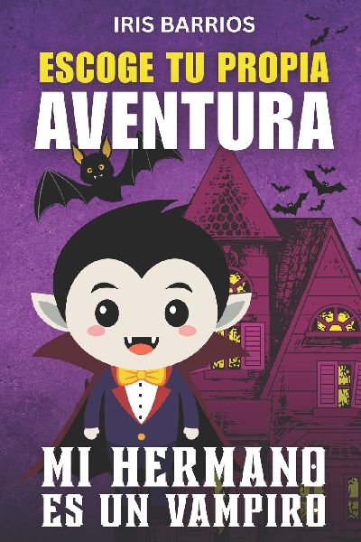 Decide your destiny: My brother is a vampire: The Mystery of My Brother: You Choose His Fun Secret in this Interactive Adventure!