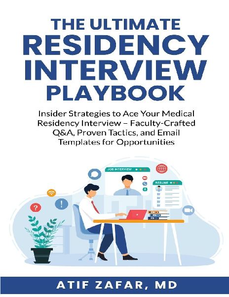 The Ultimate Residency Interview Playbook - 2nd Edition: An Insiders Story-Driven Guide for IMGs to Match in the U.S.