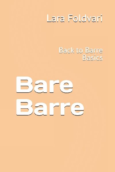 Bare Barre: Back to Barre Basics