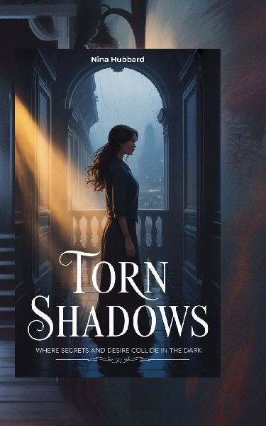 Torn Shadows: Where Secrets and Desire Collide in the Dark