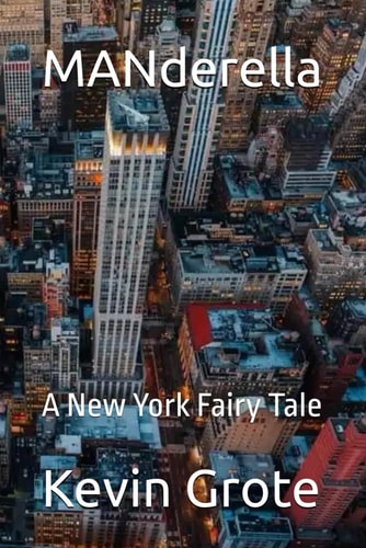 MANderella A New York Fairy Tale
