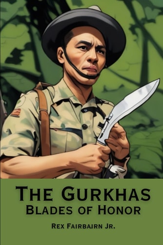 The Gurkhas Blades of Honor