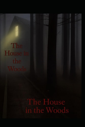 The House in the Woods