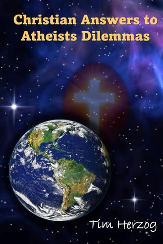 Christian Answers to Atheists Dilemmas