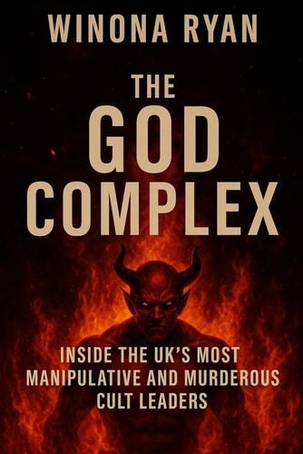 The God Complex Inside the UK's Most Manipulative and Murderous Cult Leaders