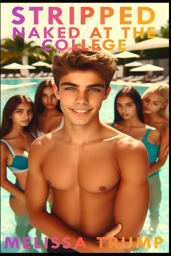 Stripped Naked at the College: An Erotica CFNM and CMNF book (The Spanking Stories!)