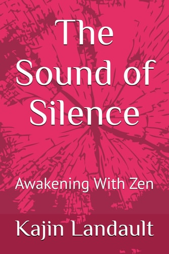 The Sound of Silence Awakening With Zen