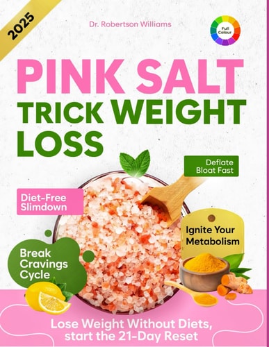 Pink Salt Trick Weight Loss 21-Day Pink Salt Detox Plan to Flatten Belly Fat, Boost Metabolism, Curb Sugar Cravings & Lose Weight Without Diets - Reset Your Body Naturally