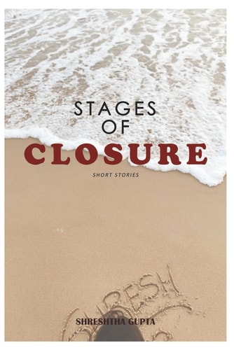 Stages of Closure Short Stories