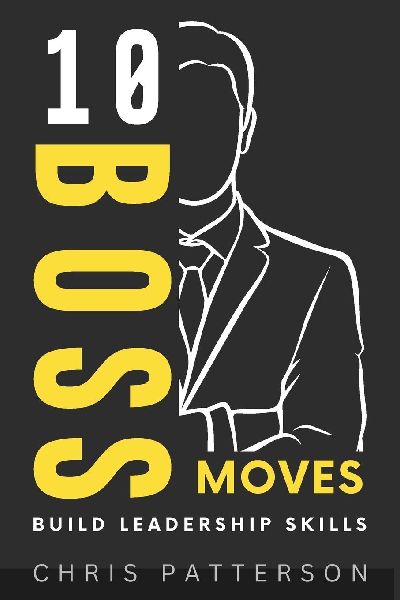 10 Boss Moves: Build Leadership Skills