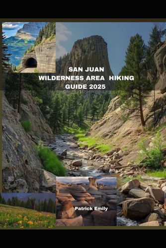 San Juan Wilderness Area Hiking Guide 2025