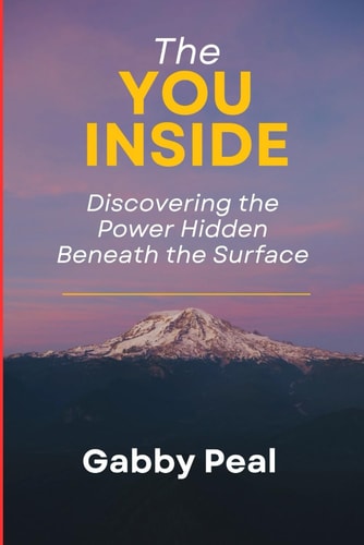 The You Inside Discovering the Power Hidden Beneath the Surface