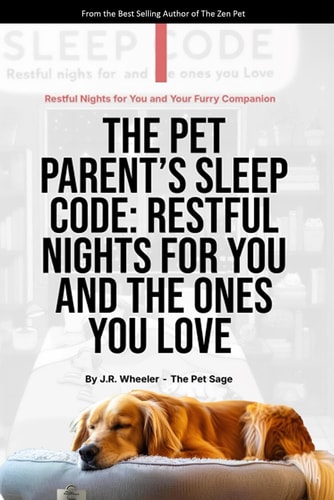 The Pet Parents Sleep Code Restful Nights for You and the Ones You Love