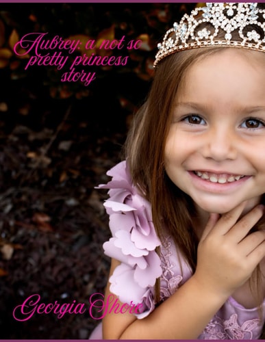 Aubrey A Not So Pretty Princess Story