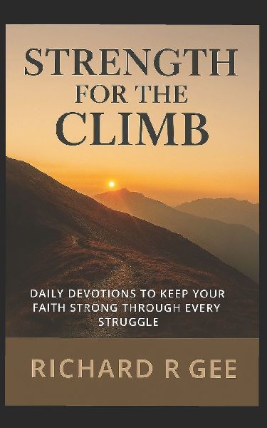 Strength for the Climb: Daily encouragement for life's uphill battles