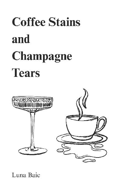 Coffee Stains and Champagne Tears