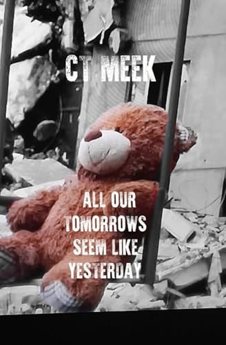 All Our Tomorrows Seem Like Yesterday