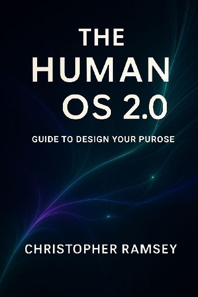 The Human OS 2.0: Guide to Design Your Purpose