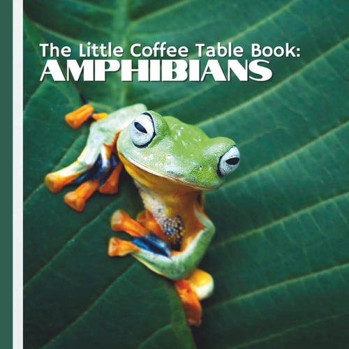 The Little Coffee Table Book Amphibians: 75 Fascinating Facts and a Collection of High-quality Images, this Book Brings the Hidden Lives of These Cold-blooded Creatures Into the Spotlight.