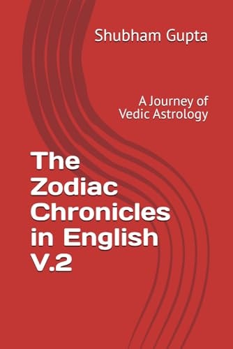 The Zodiac Chronicles in English V.2 A Journey of Vedic Astrology