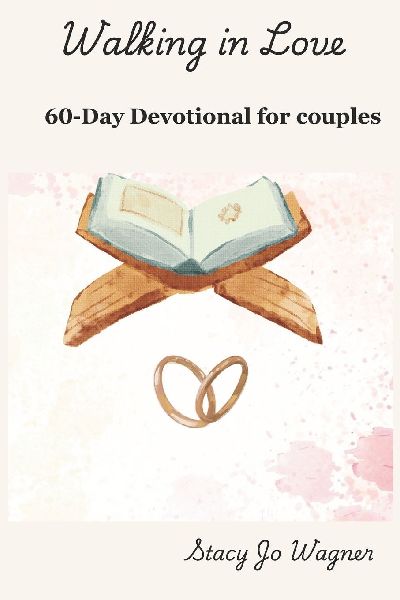 Walking In Love: 60 Day Devotional for Couples