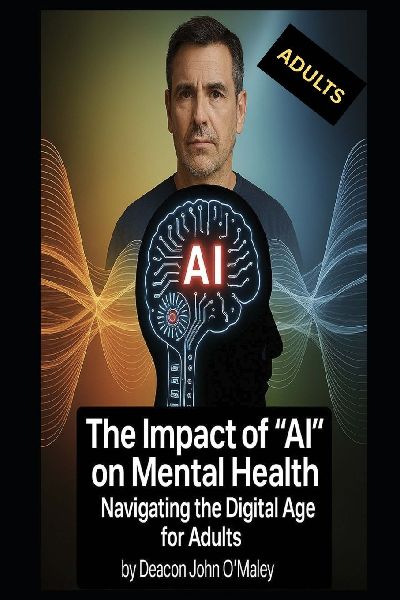 The Impact of AI on Mental Health: Navigating the Digital Age for Adults