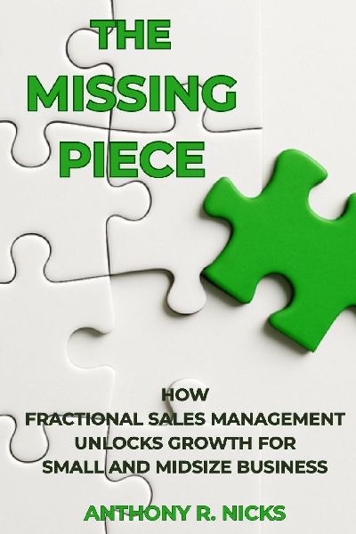 The Missing Piece: How Fractional Sales Management Unlocks Growth for Small and Midsize Business | Solving the SMB Sales Leadership Gap | Part-Time Sales Manager