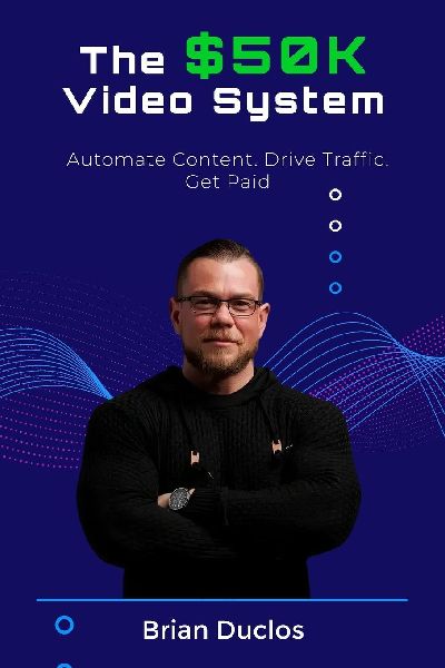 The $50k Video System: Automate Content. Drive Traffic. Get Paid