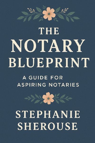 The Notary Blueprint: A Guide for Aspiring Notaries