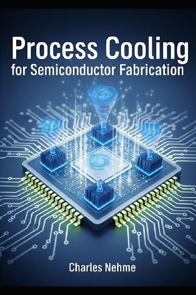 Process Cooling for Semiconductor Fabrication