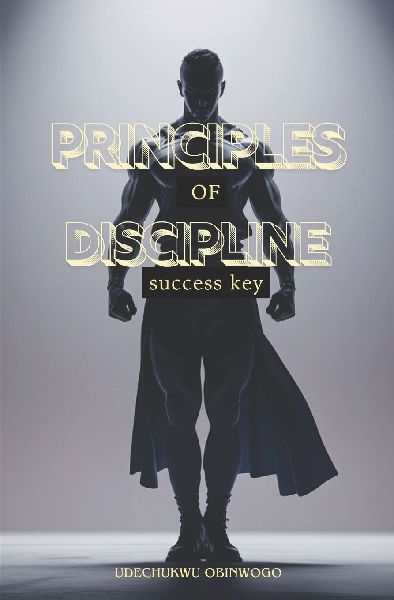 PRINCIPLES OF DISCIPLINE: Success key