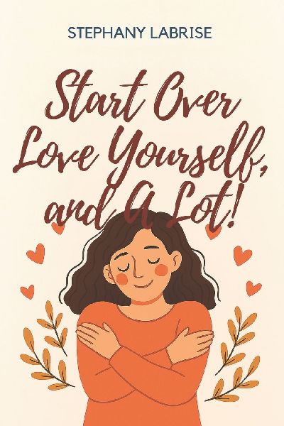 Start over, love yourself, and a lot!