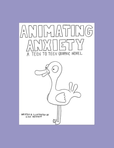 Animating Anxiety A Teen to Teen Graphic Novel