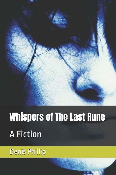 Whispers of The Last Rune: A Fiction