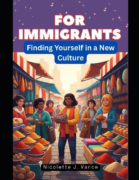 For Immigrants: Finding Yourself in a New Culture