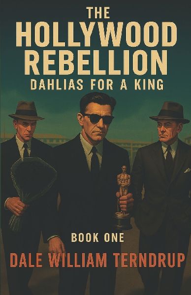 THE HOLLYWOOD REBELLION: DAHLIAS FOR A KING