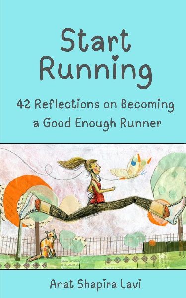 Start Running: 42 Reflections on Becoming a Good Enough Runner