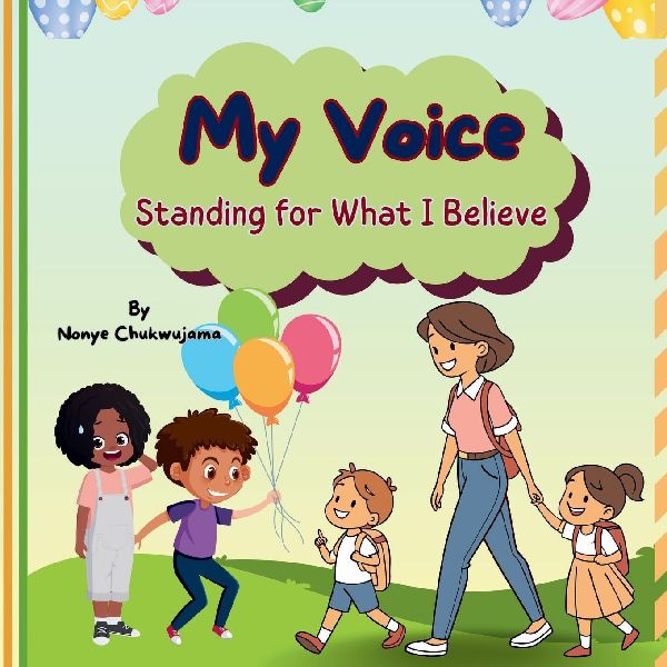 My Voice - Standing for What I Believe: A Childrens Book About Courage, Confidence, and Staying True: Inspiring Kids to Speak Up, Make Good Choices, and Stand Strong - With Fun Reflection Activities