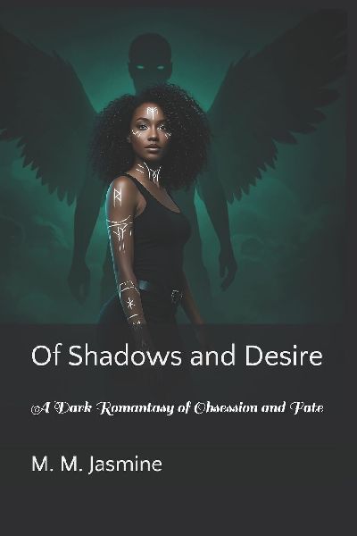 Of Shadows and Desire: A Dark Romantasy of Obsession and Fate
