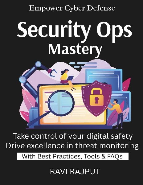 Security Ops Mastery: Detect, Respond, Defend | Build Your First SOC | 24/7 Threat Visibility | SOC That Works | From Alerts to Action