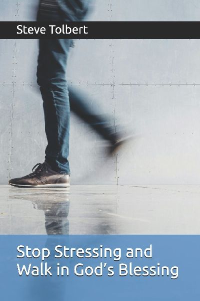 Stop Stressing and Walk in Gods Blessing