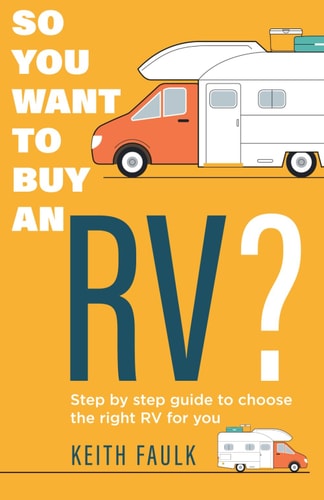 So You Want to Buy an RV? Step by Step Guide to Choose the Right RV for You