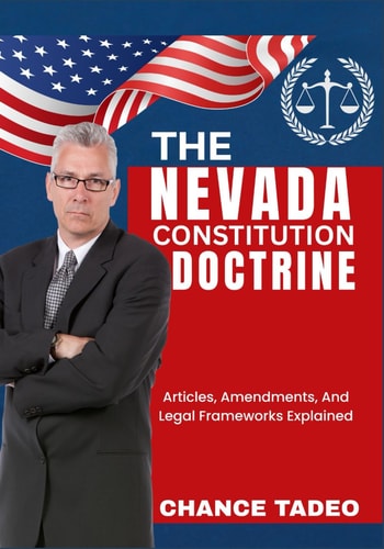 THE NEVADA CONSTITUTION DOCTRINE: Articles, Amendments, And Legal Frameworks Explained